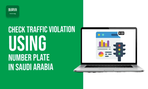 How to Check Traffic Violation using Number Plate in Saudi Arabia